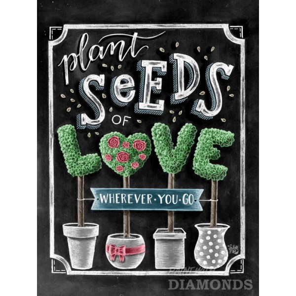 Plant Seeds Of Love