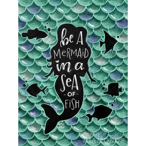 Be A Mermaid In A Sea Of Fish