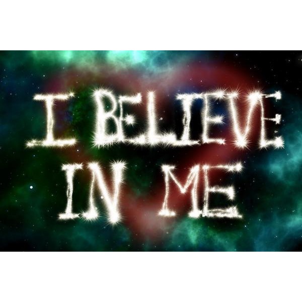 I Believe In Me
