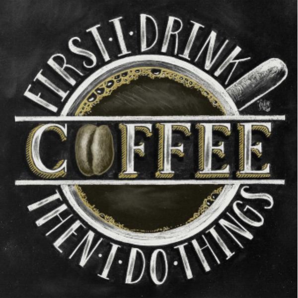 First I Drink Coffee